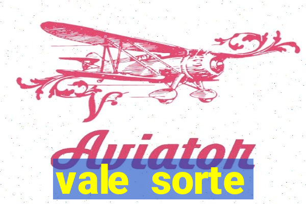 vale sorte resultado de hoje